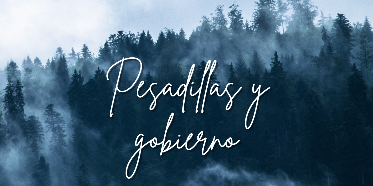 Pesadillas y gobierno